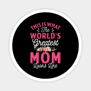 This Is What World's Greatest Mom Looks Like Funny Mothers Day Magnet